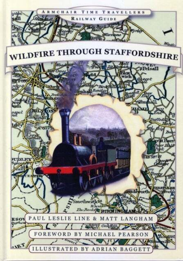 Wildfire Through Staffordshire av Paul Leslie Line, Adrian Baggett, Paul Langham