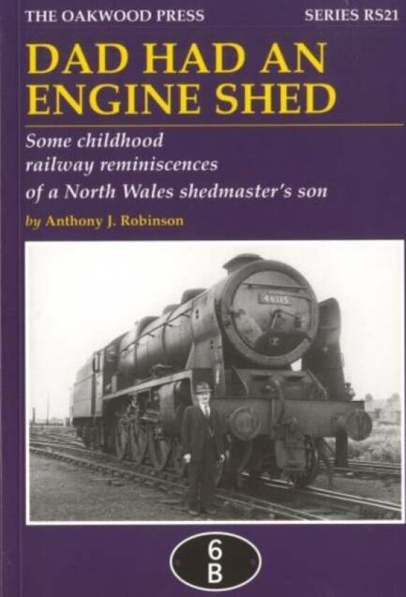Dad Had an Engine Shed av Anthony James Robinson