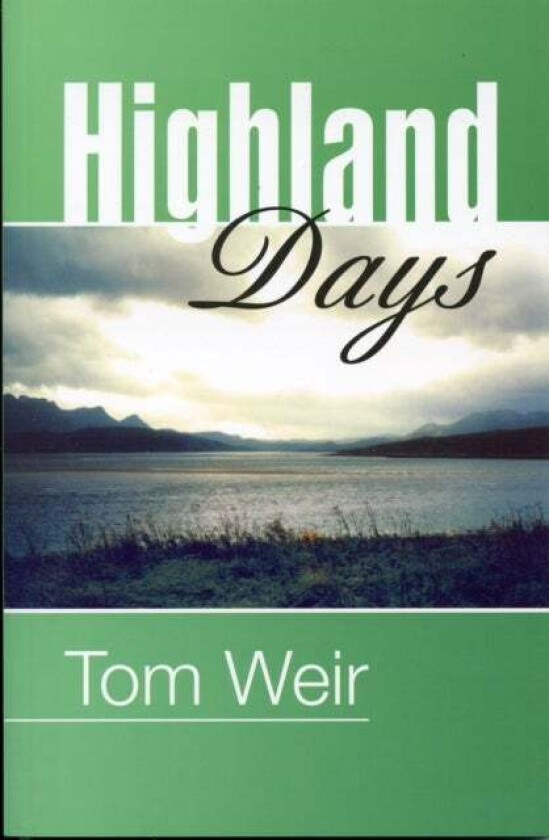 Highland Days av Tom Weir