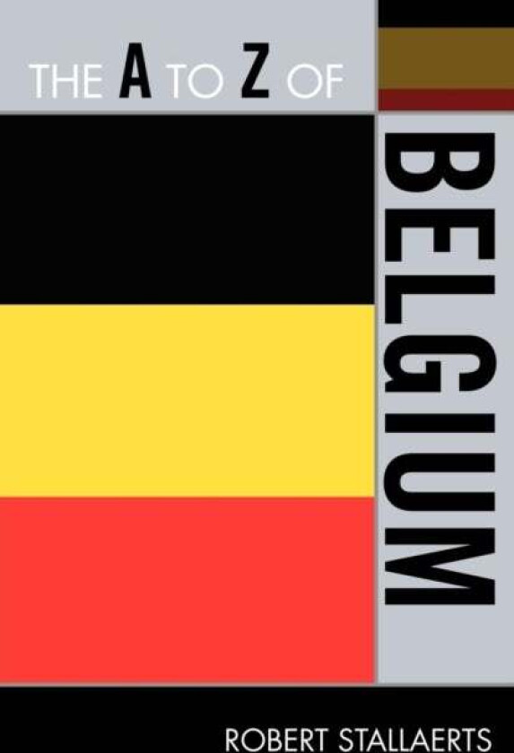The A to Z of Belgium av Robert Stallaerts