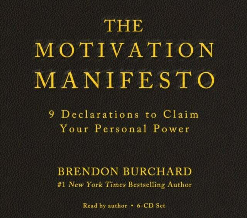 The Motivation Manifesto av Brendon Burchard