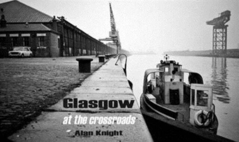 Glasgow at the Crossroads av Alan Knight