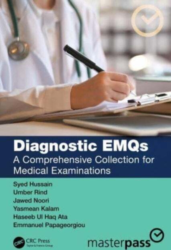 Diagnostic EMQs av Syed Hussain, Umber Rind, Jawed Noori, Yasmean Kalam, Haseeb Ata, Emmanuel Papageorgiou