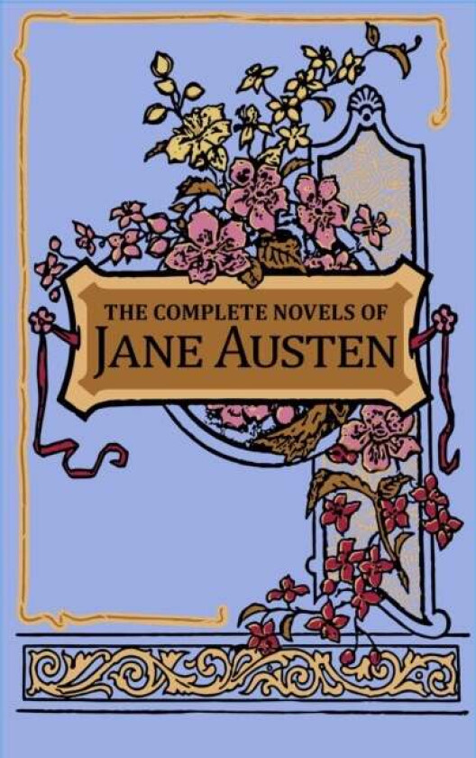 The Complete Novels of Jane Austen av Jane Austen