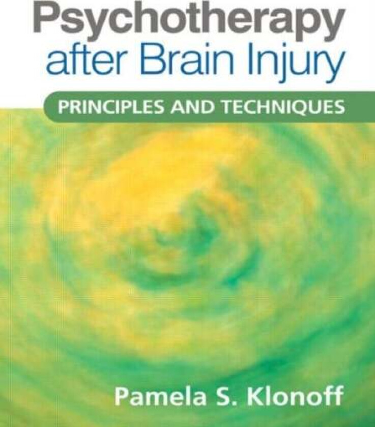 Psychotherapy after Brain Injury av Pamela S. Klonoff
