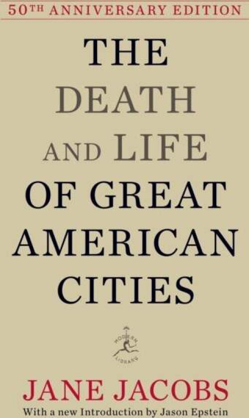 The Death and Life of Great American Cities av Jane Jacobs