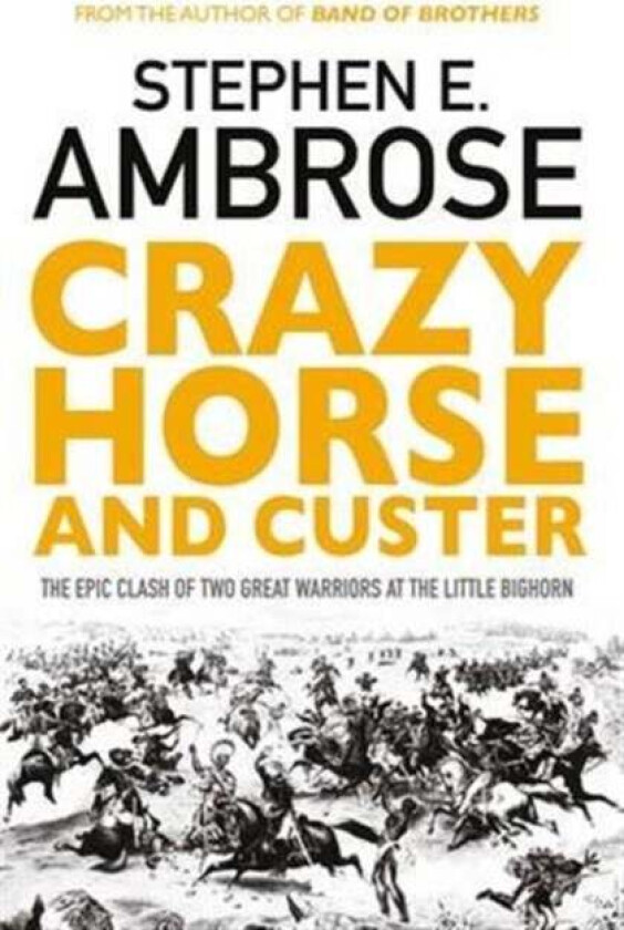 Crazy Horse And Custer av Stephen E. Ambrose