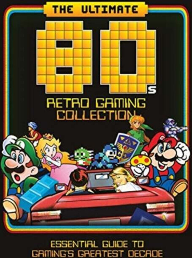 The Ultimate 80's Retro Gaming Collection av Dan Peel