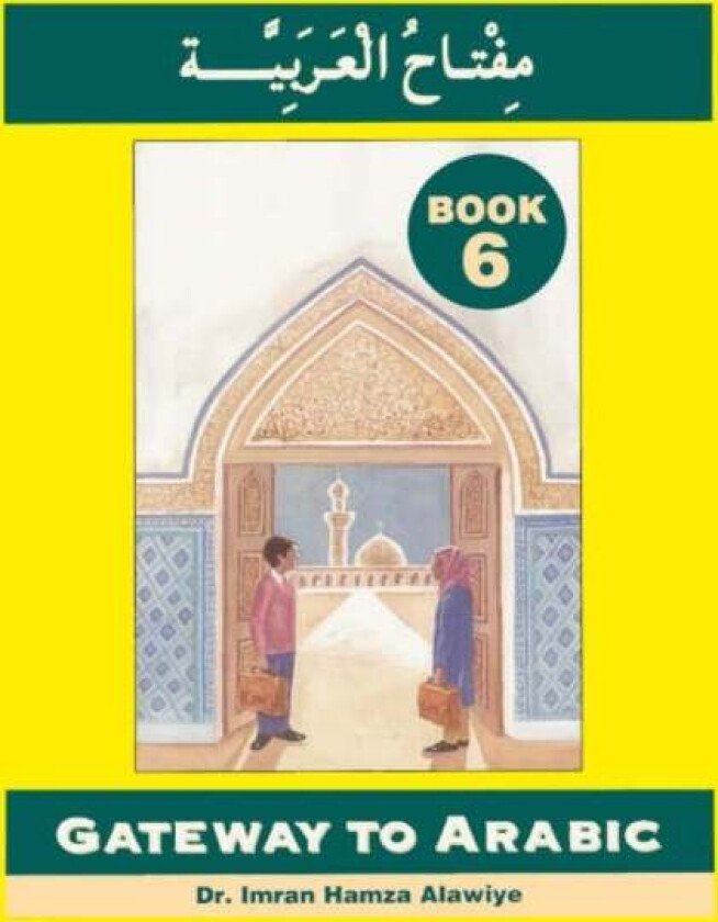 Gateway to Arabic av Imran Hamza Alawiye