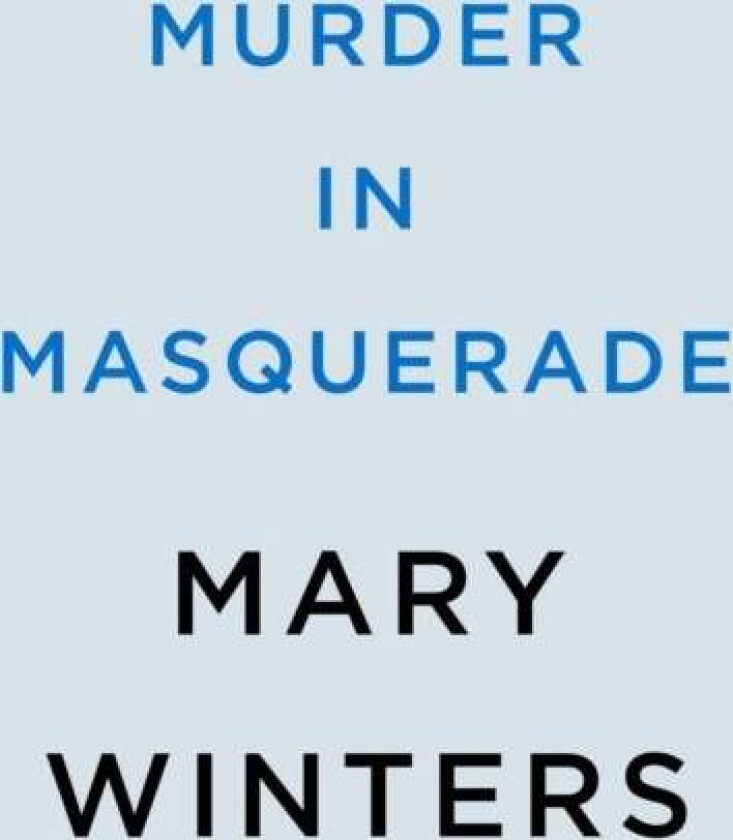 Murder In Masquerade av Mary Winters