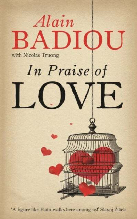 In Praise Of Love av Alain Badiou, Nicolas Truong