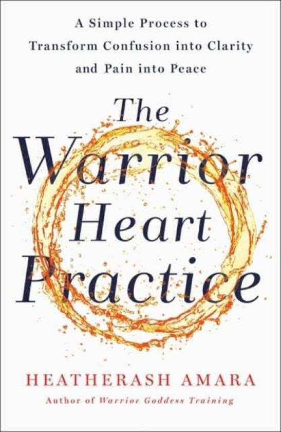 The Warrior Heart Practice av HeatherAsh Amara