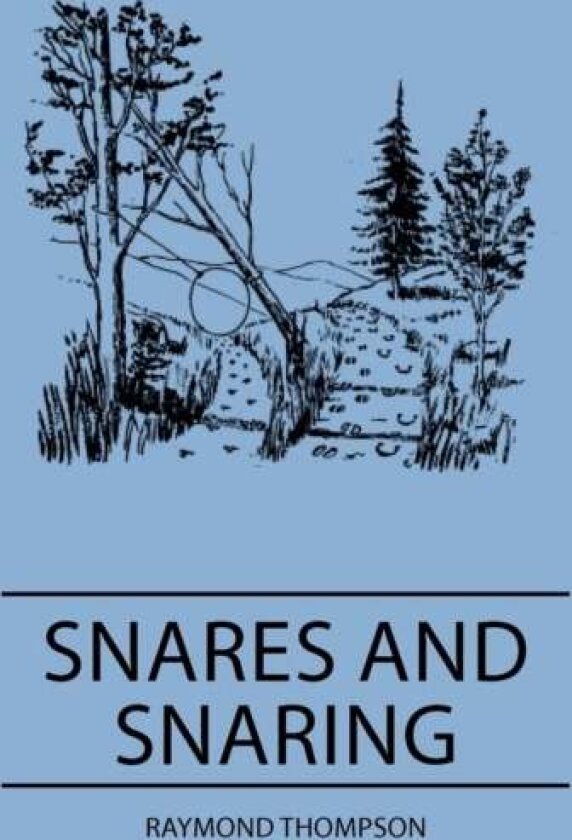 Snares and Snaring av Raymond Thompson