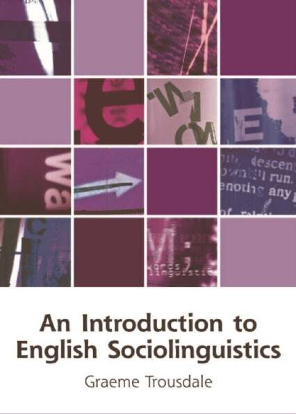 An Introduction to English Sociolinguistics av Graeme Trousdale