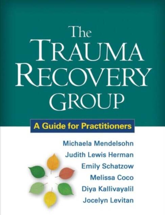 The Trauma Recovery Group av Michaela Mendelsohn, Judith Lewis Herman, Emily Schatzow, Melissa Coco, Diya Kallivayalil