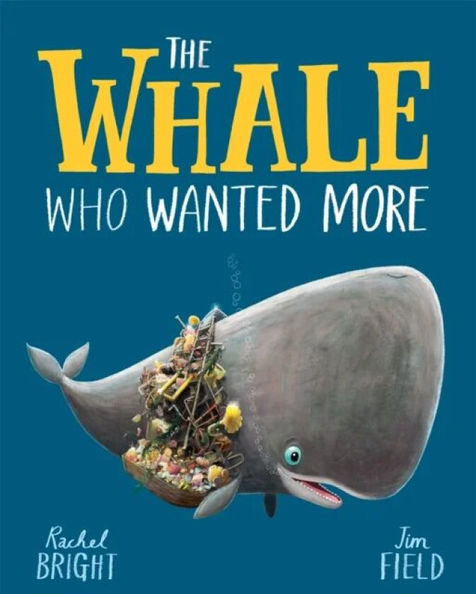 The Whale Who Wanted More av Rachel Bright