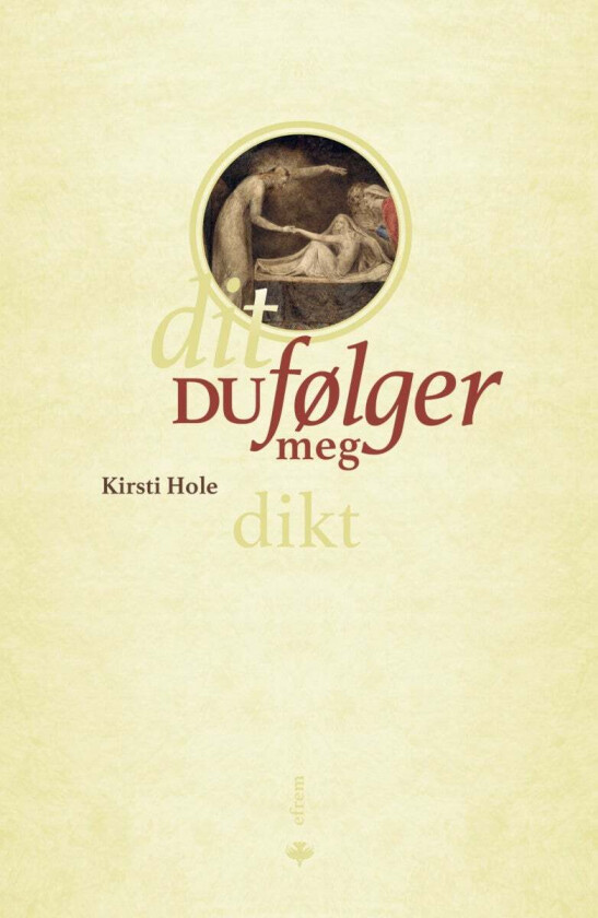 Dit du følger meg av Kirsti Hole