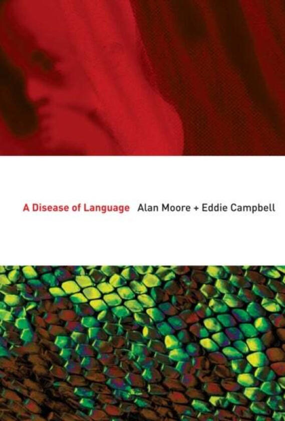 A Disease Of Language av Alan Moore, Eddie Campbell