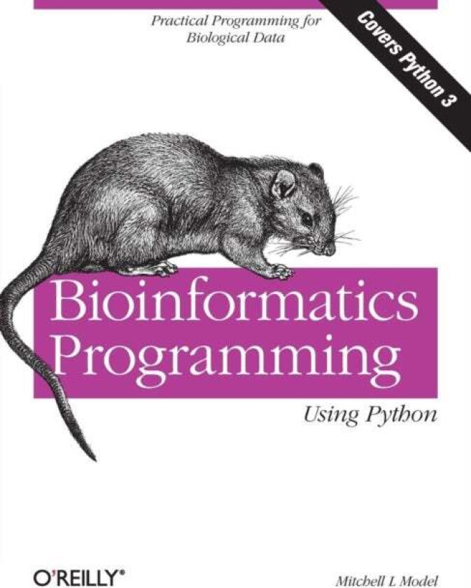 Bioinformatics Programming Using Python av Mitchell L Model