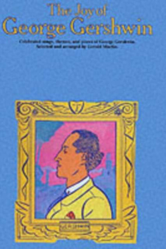 The Joy Of George Gershwin