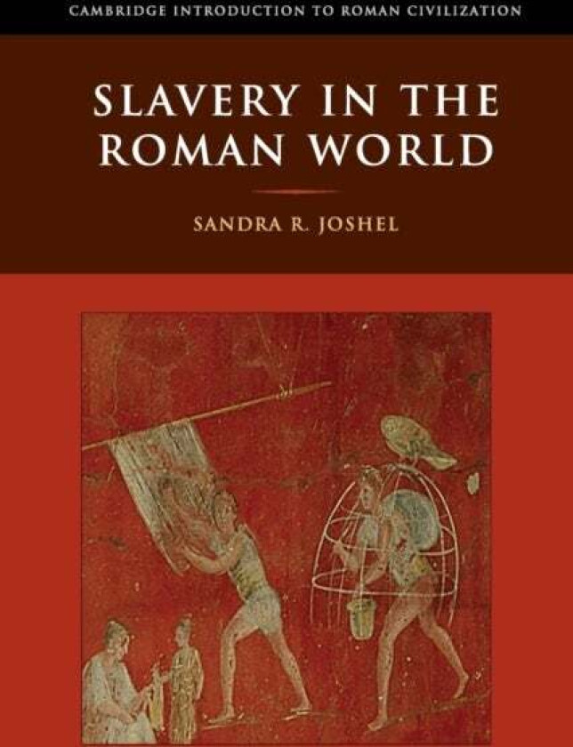 Slavery in the Roman World av Sandra R. (University of Washington) Joshel