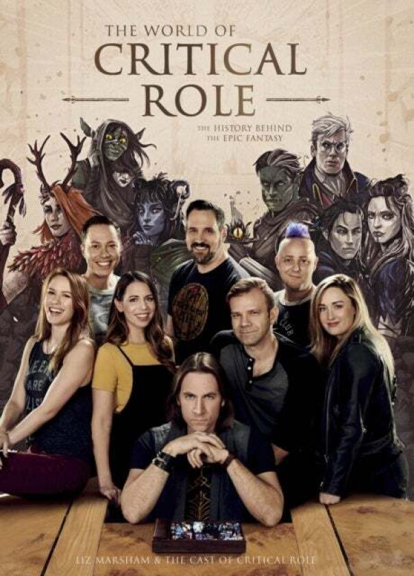 The World of Critical Role av Liz Marsham, Cast of Critical Role