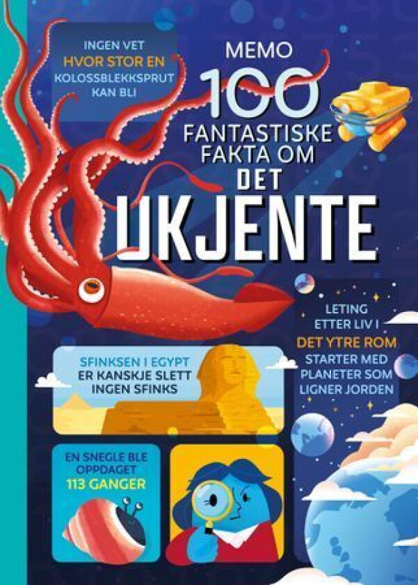 100 fantastiske fakta om det ukjente av Alex Frith, Alice James, Martin Jerome