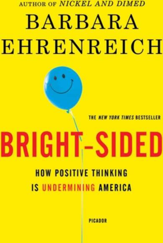Bright-sided av Barbara Ehrenreich