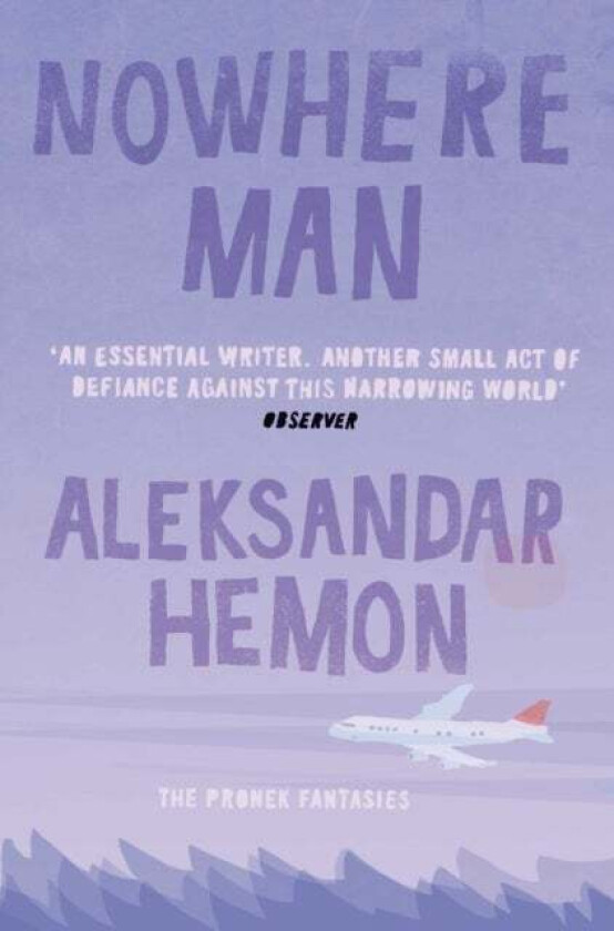 Nowhere Man av Aleksandar Hemon