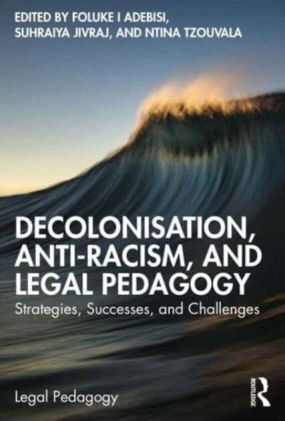 Decolonisation, Anti-Racism, and Legal Pedagogy