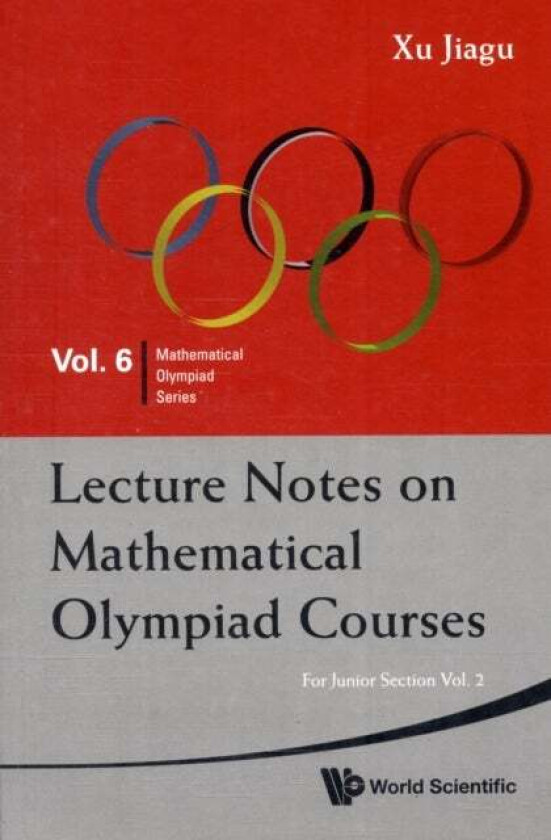 Lecture Notes On Mathematical Olympiad Courses: For Junior Section (In 2 Volumes) av Jiagu (Former Prof Of Math Fudan Univ China) Xu