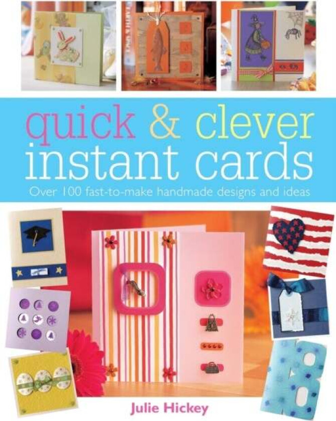 Quick and Clever Instant Cards av Julie (Author) Hickey
