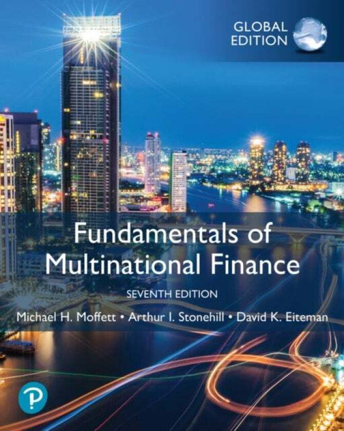 Fundamentals of Multinational Finance, Global Edition av Michael Moffett, Arthur Stonehill, David Eiteman