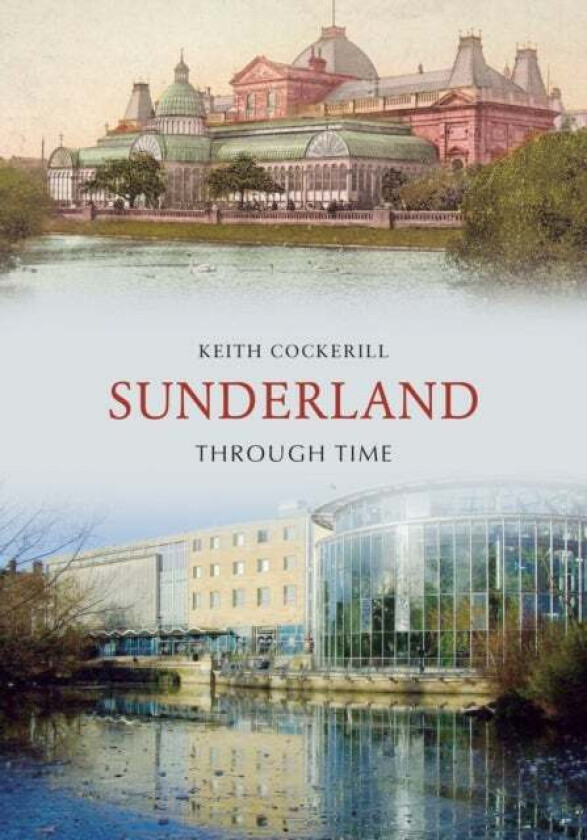 Sunderland Through Time av Keith Cockerill