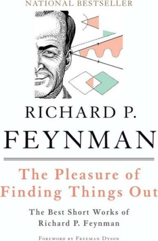 The Pleasure of Finding Things Out av Freeman Dyson, Richard Feynman