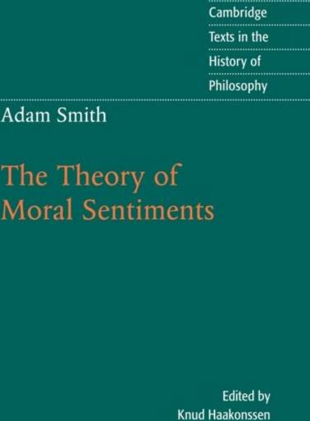 Adam Smith: The Theory of Moral Sentiments av Adam Smith
