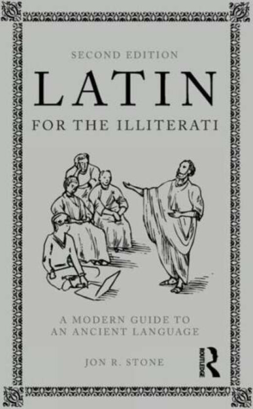 Latin for the Illiterati av Jon R. Stone