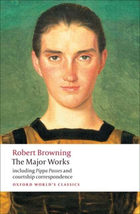 The Major Works av Robert Browning