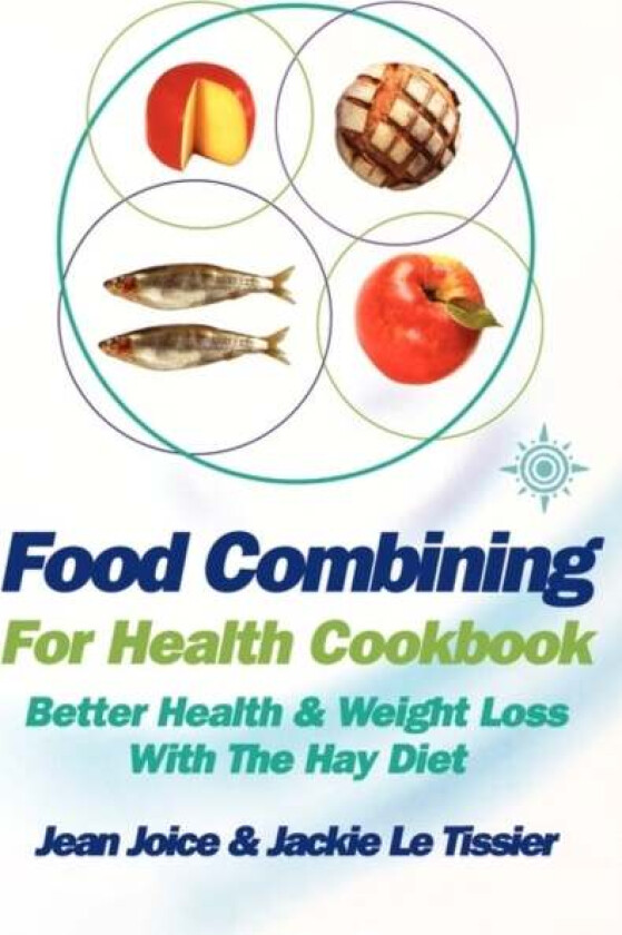 Food Combining for Health Cookbook av Jean Joice, Jackie Le Tissier