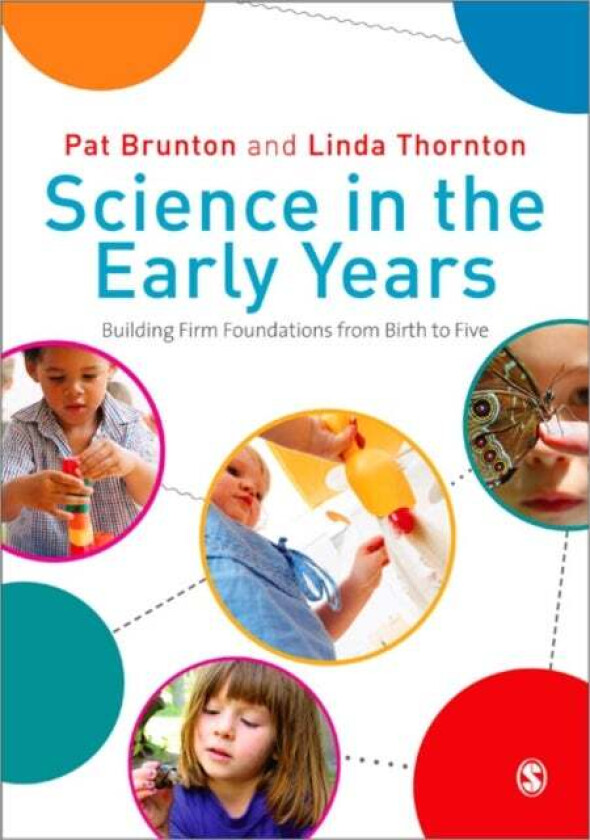 Science in the Early Years av Pat Brunton, Linda C Thornton