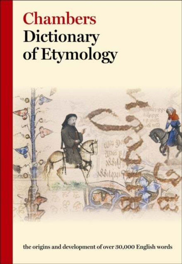 Chambers Dictionary of Etymology av Chambers