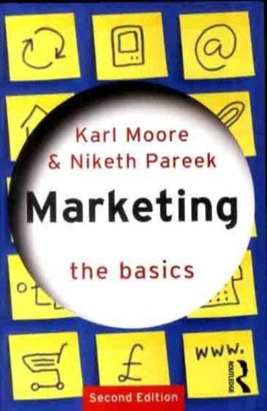 Marketing: The Basics av Karl Moore, Niketh Pareek