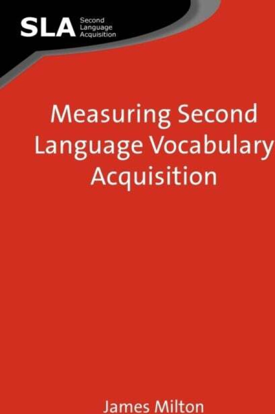 Measuring Second Language Vocabulary Acquisition av James Milton