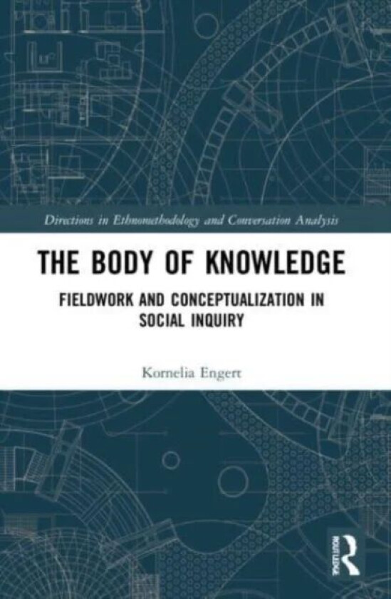 The Body of Knowledge av Kornelia (Johannes Gutenberg University Mainz Germany) Engert