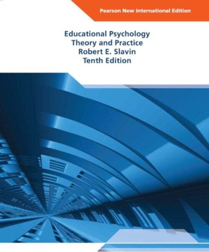 Educational Psychology: Theory and Practice av Robert Slavin