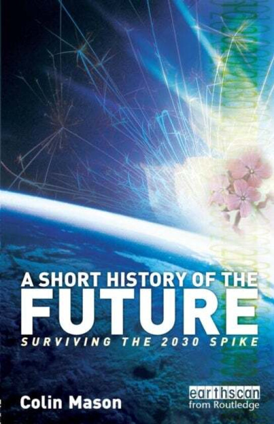 A Short History of the Future av Colin Mason