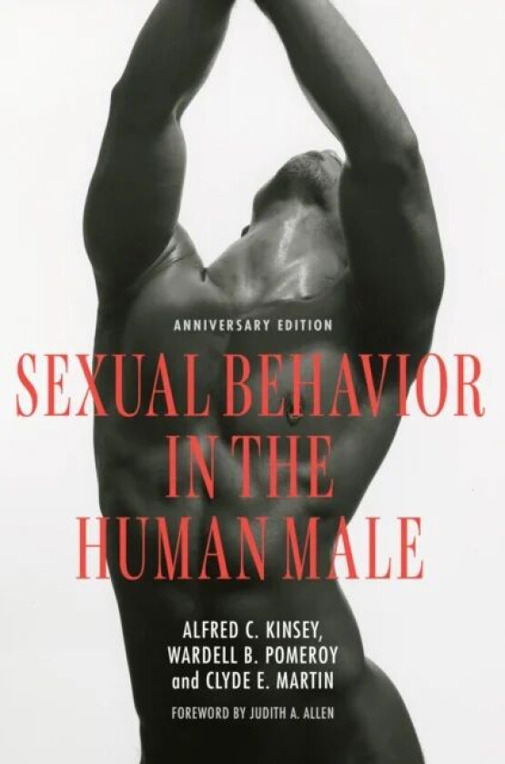 Sexual Behavior in the Human Male - Anniversary Edition av Alfred C. Kinsey, Wardell B. Pomeroy, Clyde E. Martin, Judith A. Allen