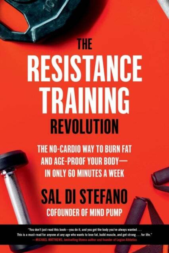 The Resistance Training Revolution av Sal Di Stefano