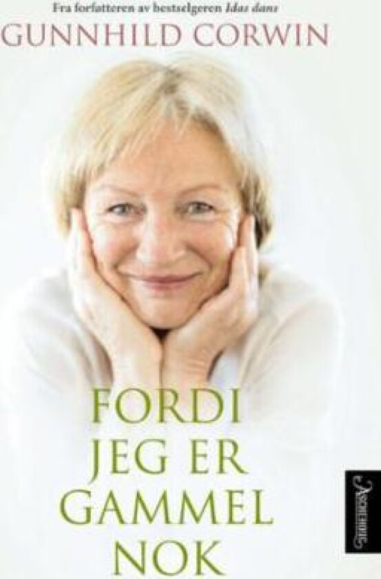 Fordi jeg er gammel nok av Gunnhild Corwin
