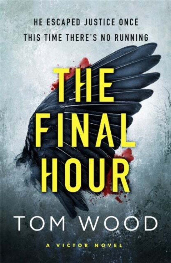 The Final Hour av Tom Wood